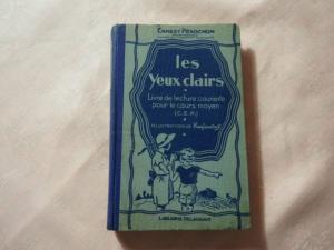 Charmant petit livre ancien de lecture , 1933, école; Les Yeux Clairs